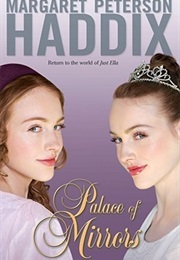 Palace of Mirrors (Margaret Peterson Haddix)