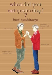 What Did You Eat Yesterday Vol. 7 (Fumi Yoshinaga)