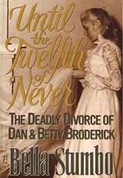 Until the Twelfth of Never