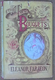 The Two Bouquets (Eleanor Farjeon)