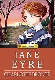Manga Classics: Jane Eyre (Charlotte Bronte, Sunneko Lee, &amp; Crystal Chan)