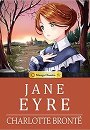 Manga Classics: Jane Eyre (Charlotte Bronte, Sunneko Lee, & Crystal Chan)