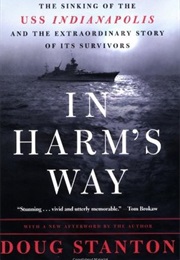 In Harm&#39;s Way: The Sinking of the U.S.S. Indianapolis (Doug Stanton)