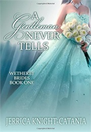 A Gentleman Never Tells (Jerrica Knight-Catania)