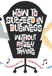 How to Succeed in Business Without Really Trying (1962) (Frank Loesser & Abe Burrows)