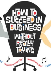 How to Succeed in Business Without Really Trying (1962) (Frank Loesser &amp; Abe Burrows)