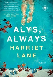 ALYS, ALWAYS (HARRIET LANE)