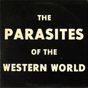 The Parasites of the Western World - Parasites of the Western World