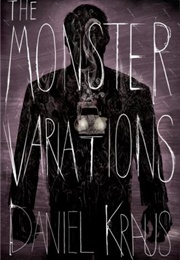 The Monster Variations (Daniel Kraus)