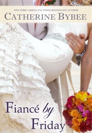 Fiancé by Friday (Catherine Bybee)