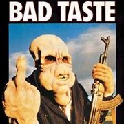 Bad Taste