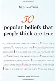 50 Popular Beliefs That People Think Are True (Guy Harrison)