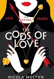 The Gods of Love (Nicola Mostlyn)