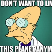 I Don't Want to Live on This Planet Anymore