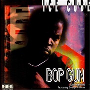 Bop Gun (One Nation) - Ice Cube