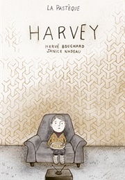 Harvey (Hervé Bouchard Et Janice Nadeau)