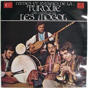 Les Mogol - Danses Et Rythmes De La Turquie D'hier À Aujourd'hui