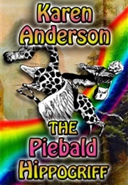 The Piebald Hippogriff (Karen Anderson)