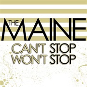 The Maine- Can't Stop, Won't Stop