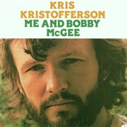Me and Bobby McGee,Kris Kristofferson