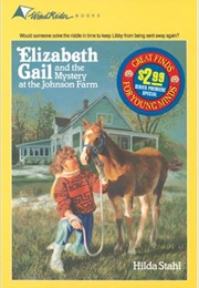 Elizabeth Gail and the Mystery at the Johnson Farm (Hilda Stahl)