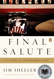 Final Salute: A Story of Unfinished Lives (Jim Sheeler)