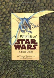The Wildlife of Star Wars (Terryl Whitlatch, Bob Carrau)