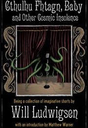 Cthulhu Fhtagn, Baby!