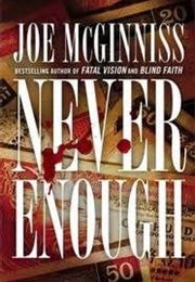 Never Enough (Joe McGinnis)