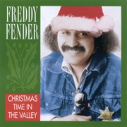 Freddy Fender - Christmas Time in the Valley