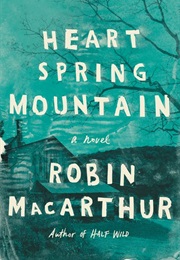 Heart Spring Mountain (Robin Macarthur)