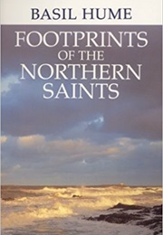 Footprints of the Northern Saints (Basil Hume)