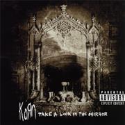 Korn - Take a Look in the Mirror