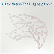 Dirty Projectors - Rise Above