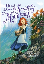 Up and Down the Scratchy Mountains (Laurel Snyder)