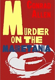 Murder on the Mauretania (Conrad Allen)