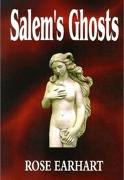 Salem's Ghosts (Rose Earhart)
