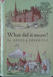 What Did It Mean? (Angela Thirkell)