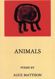 Animals (Alice Mattison)