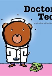 Doctor Ted (Andrea Beaty)