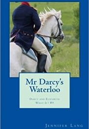 Mr Darcy's Waterloo (Jennifer Lang)