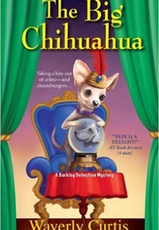 The Big Chihuahua (Waverly Curtis)