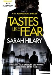Tastes Like Fear (Sarah Hilary)