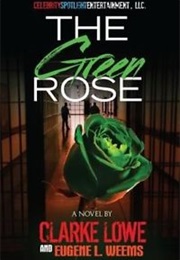 The Green Rose (Clarke Lowe)