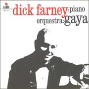 Dick Farney, Gaya - Dick Farney: Piano Orquestra: Gaya