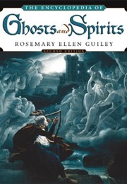 The Encyclopedia of Ghosts and Spirits Second Edition (Rosemary Ellen Guiley)