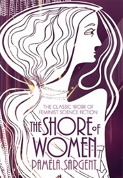 The Shore of Women (Pamela Sargent)