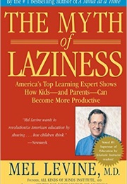 The Myth of Laziness (Mel Levine)