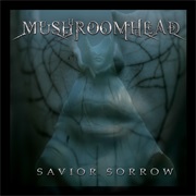 Mushroomhead Savior Sorrow