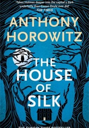 The House of Silk (Anthony Horowitz)